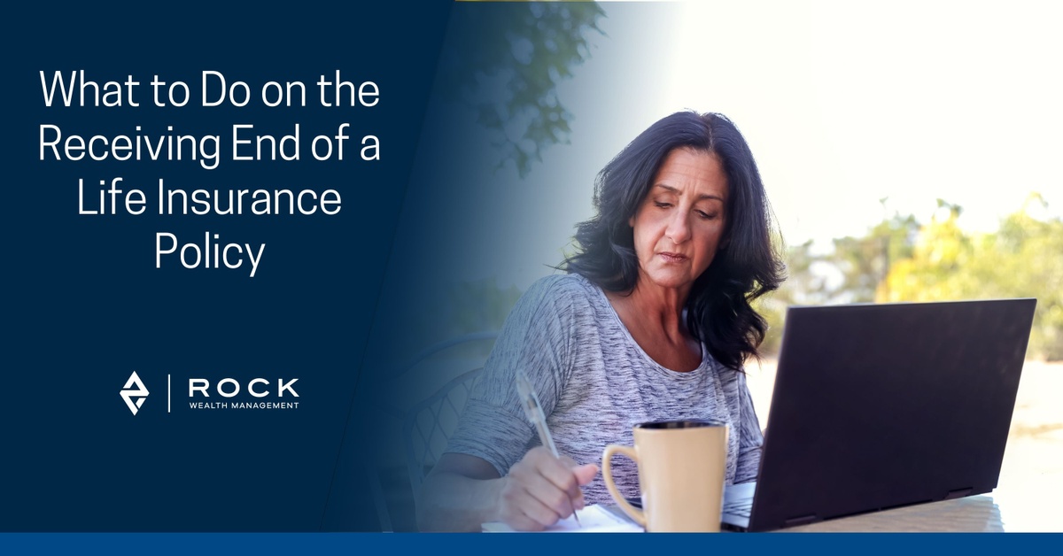 What to Do on the Receiving End of a Life Insurance Policy
