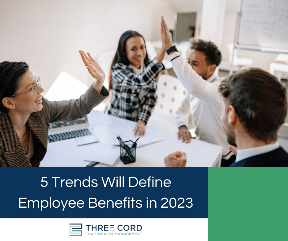 5 Trends Will Define Employee Benefits in 2023