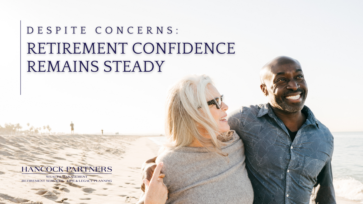 Despite Concerns, Retirement Confidence Remains Steady
