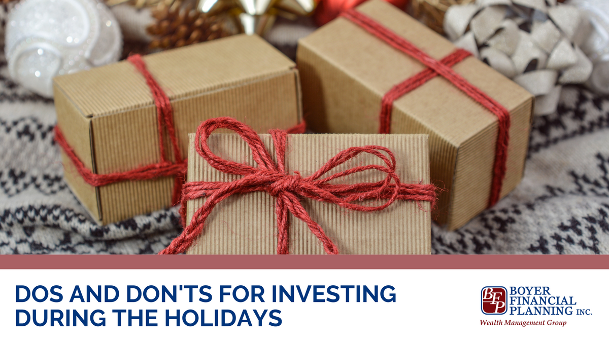 Dos and Don'ts for Investing During the Holidays