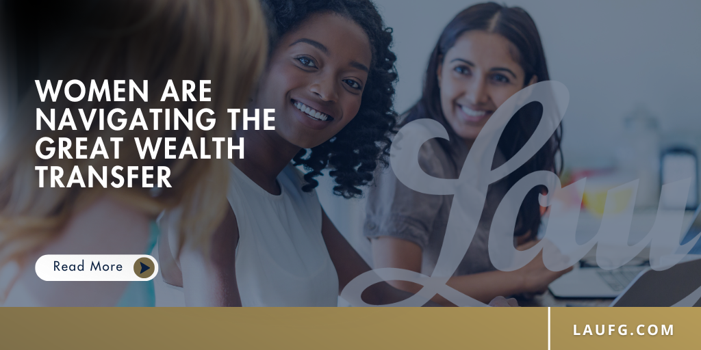 Women Are Navigating the Great Wealth Transfer