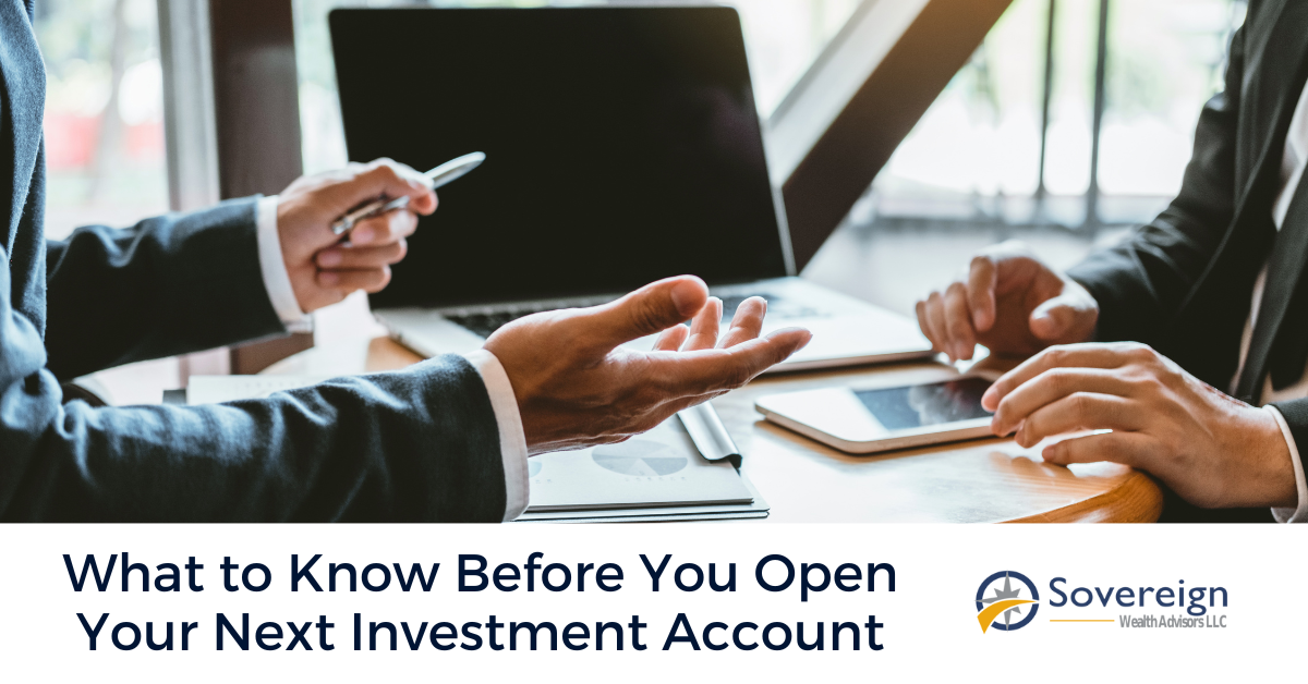 What to Know Before You Open Your Next Investment Account