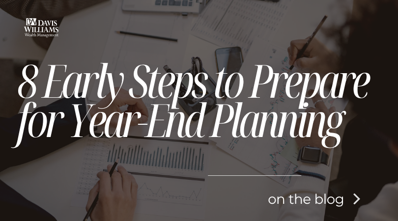 8 Early Steps to Prepare for Year-End Planning