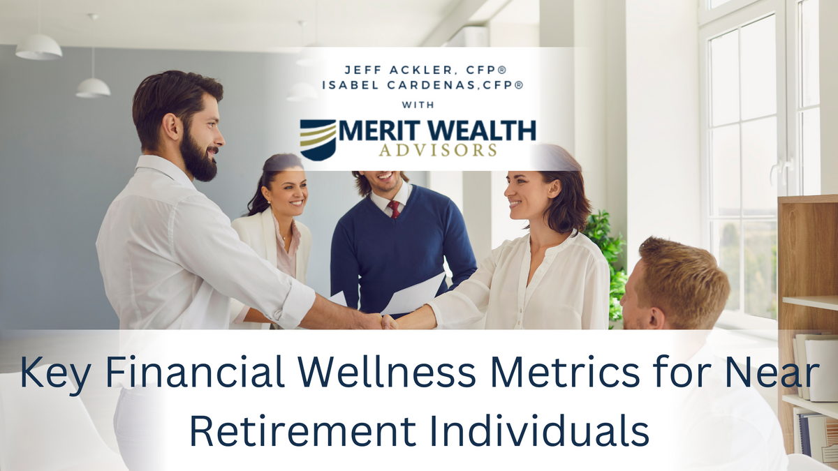 Key Financial Wellness Metrics for Near-Retirement Individuals