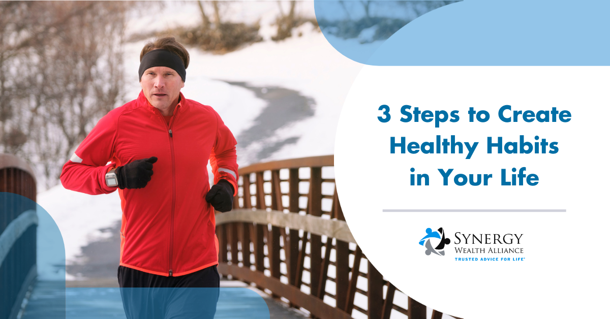 3 Steps to Create Healthy Habits in Your Home and Life