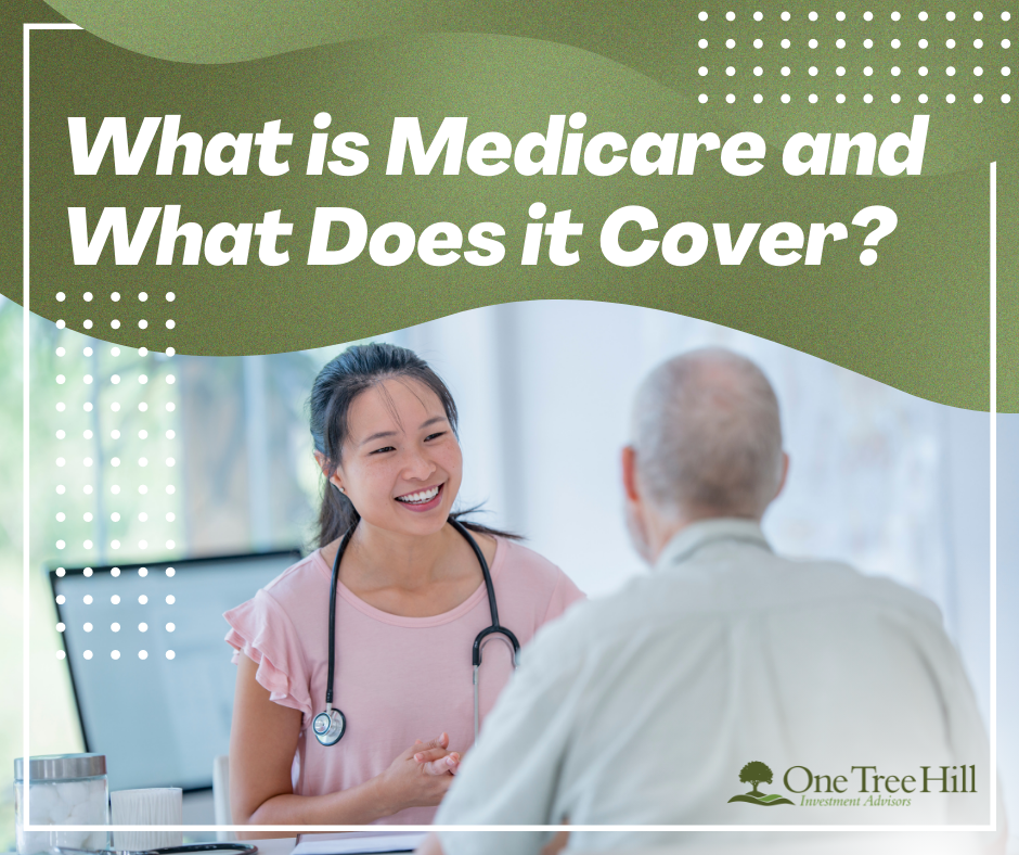 What is Medicare and What Does it Cover?