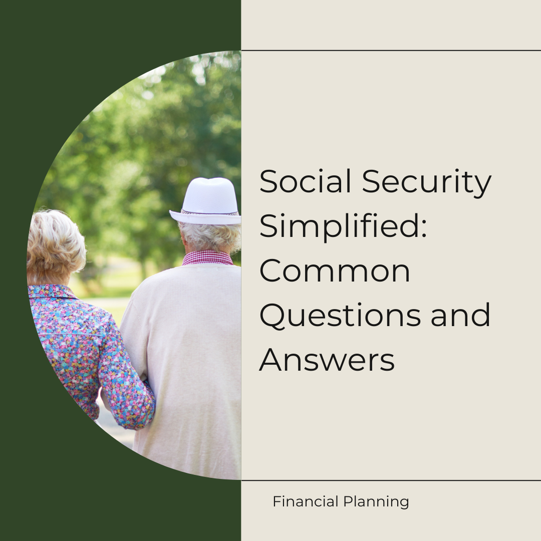 Social Security Simplified: Common Questions and Answers