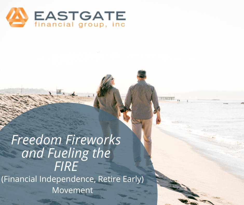 Freedom, Fireworks, and Fueling the FIRE (Financial Independence, Retire Early) Movement