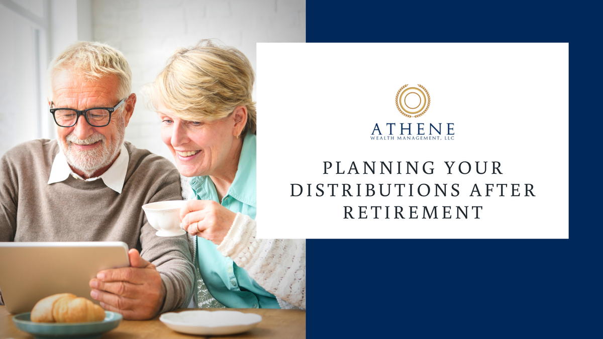 Planning Your Distributions After Retirement