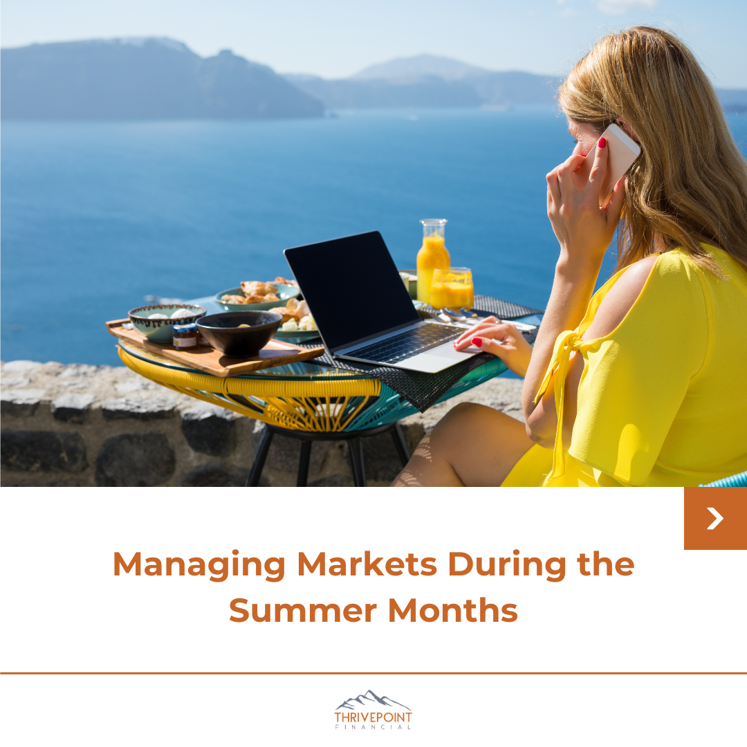 Managing Markets During the Summer Months