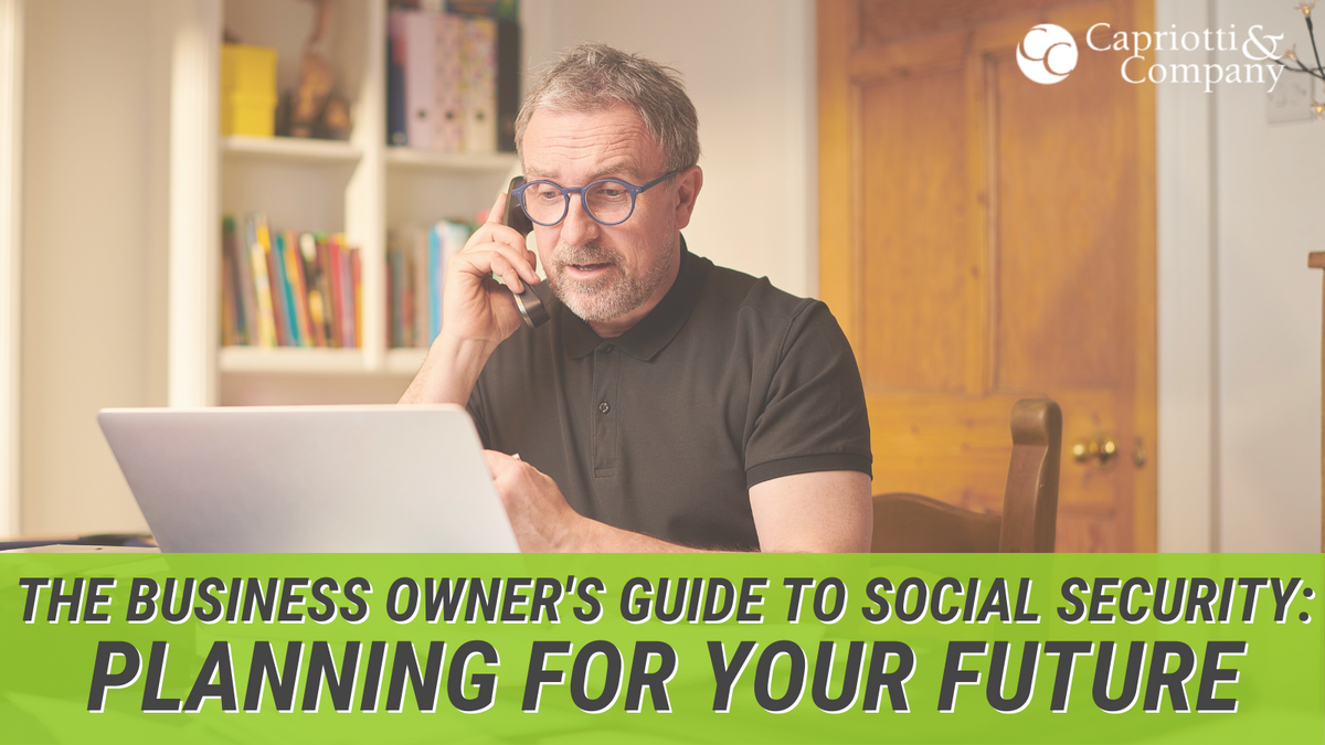 The Business Owner’s Guide to Social Security: Planning for Your Future