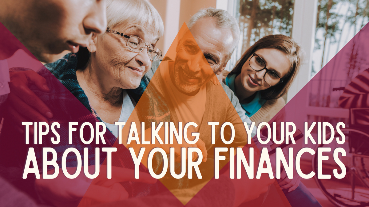 Tips for Talking to Your Kids About Your Finances