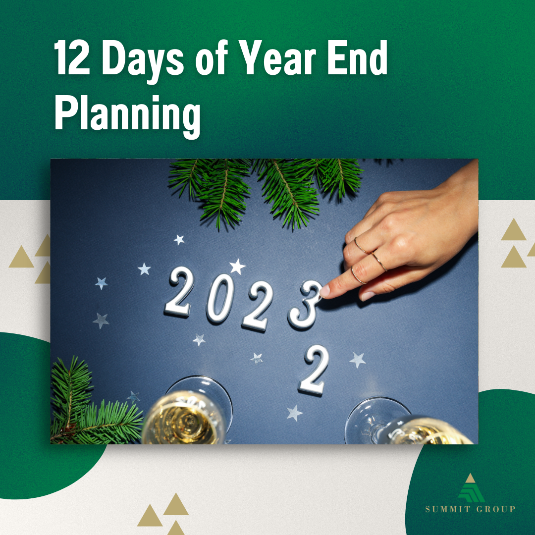 The 12 Days of Year-End Planning: Things to Consider Going into “The New Year"