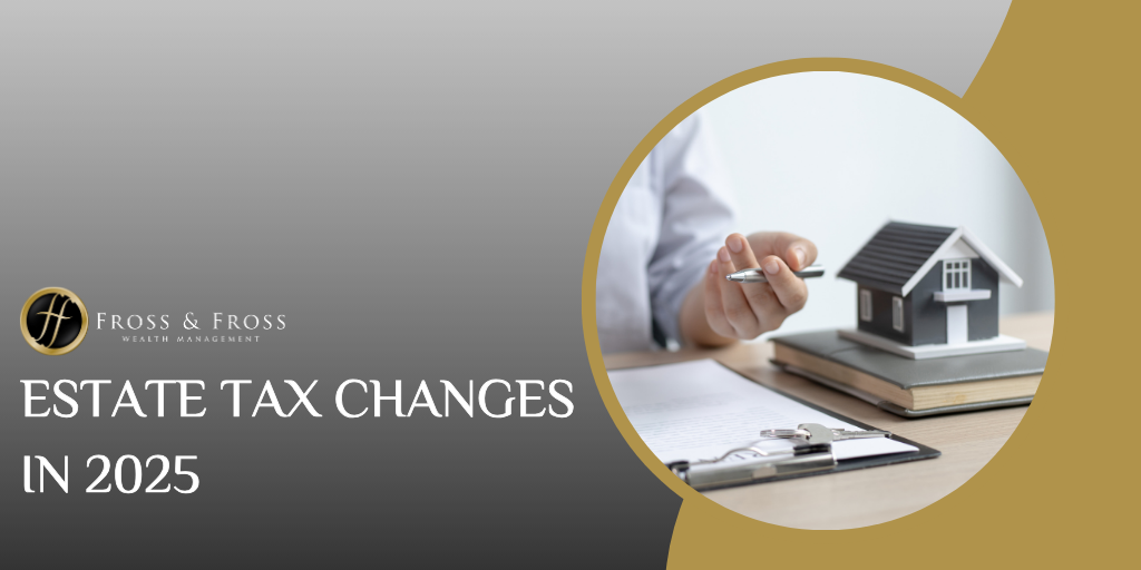 Estate Tax Changes in 2025