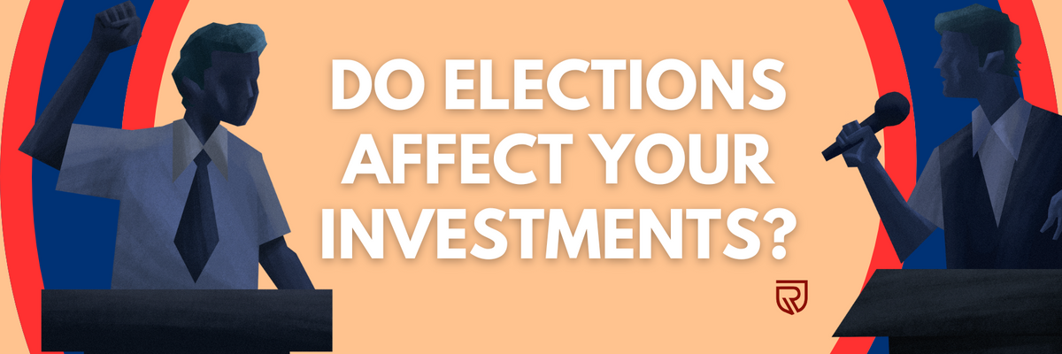 Do Elections affect your investments?