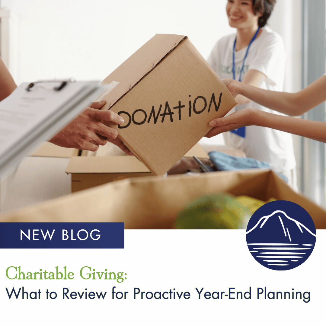 Charitable Giving: What to Review for Proactive Year‑End Planning