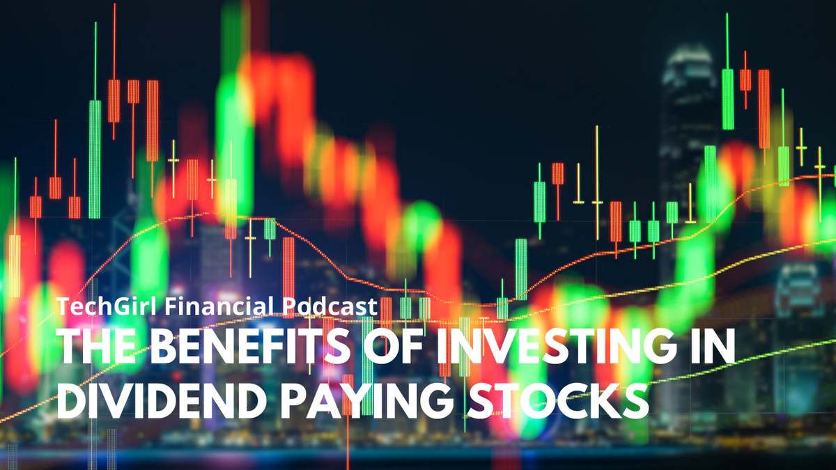 The Benefits of Investing in Dividend Paying Stocks