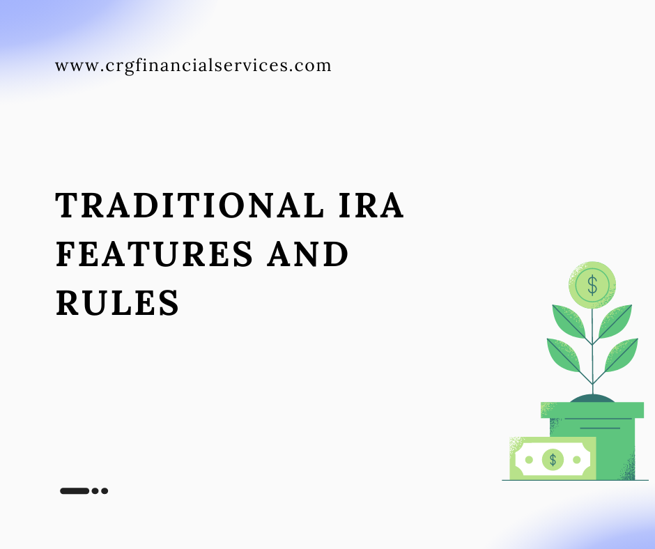 Traditional IRA Features and Rules