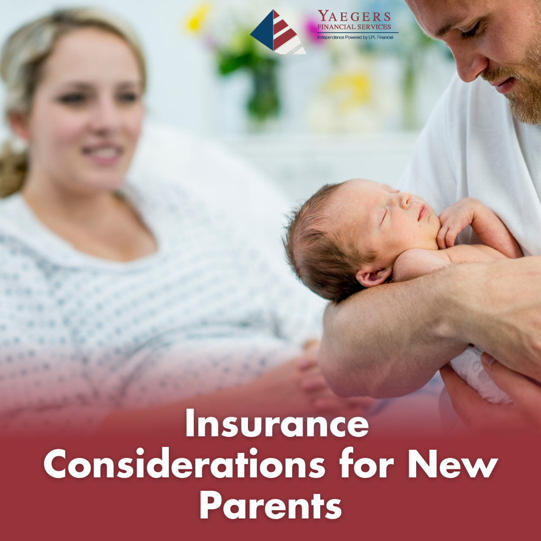 Insurance Considerations for New Parents