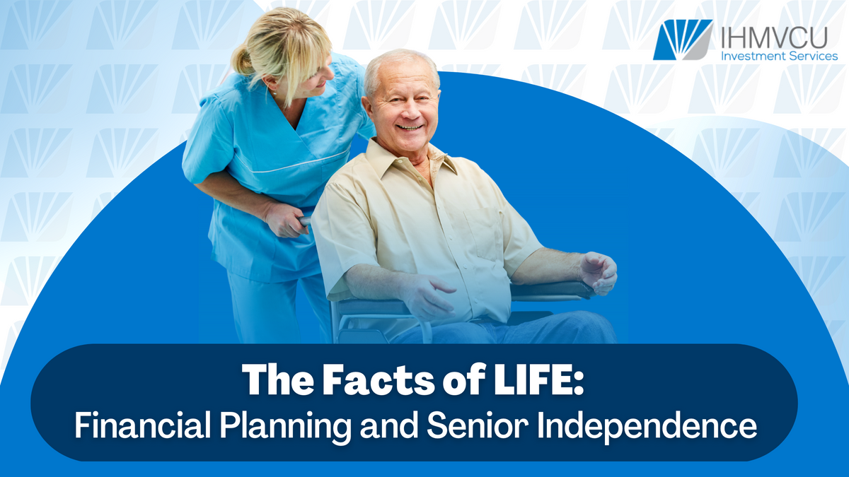 The Facts of LIFE (Living Independently For Elders): Financial Planning and Senior Independence