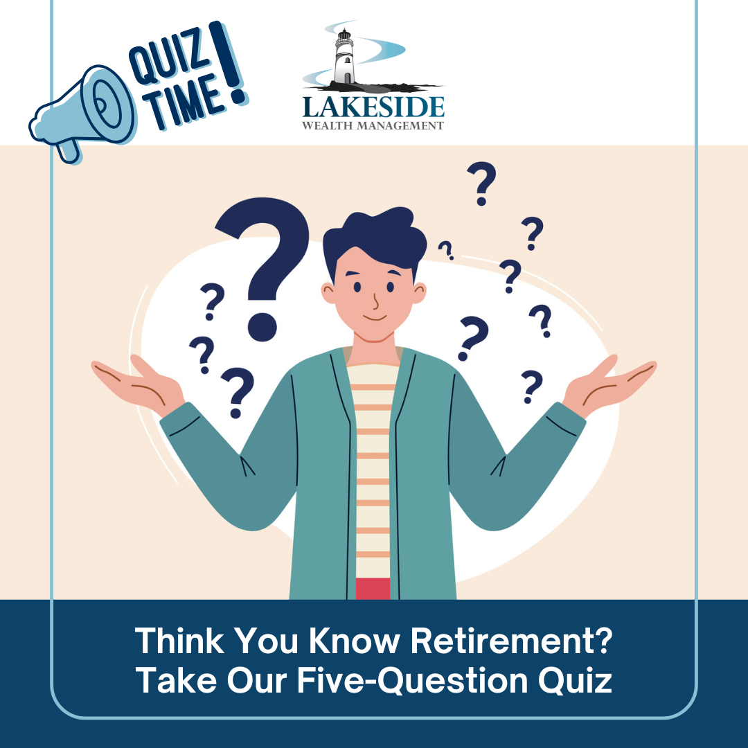 Think You Know Retirement? Take Our Five-Question Quiz