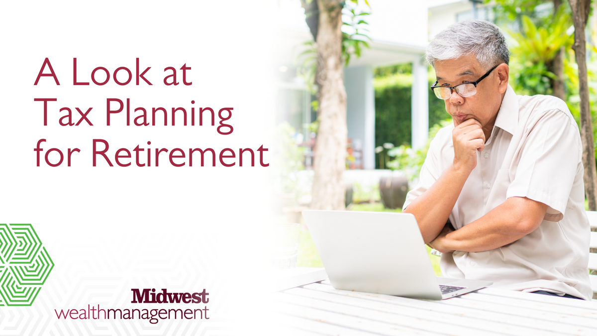 A Look at Tax Planning for Retirement