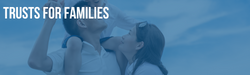 Trusts for Families