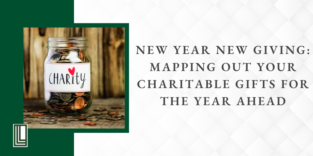 New Year, New Giving: Mapping Out Your Charitable Gifts for the Year Ahead