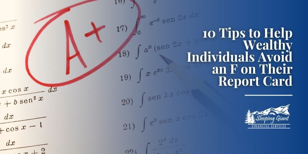 10 Tips to Help Wealthy Individuals Avoid an F on Their Report Card