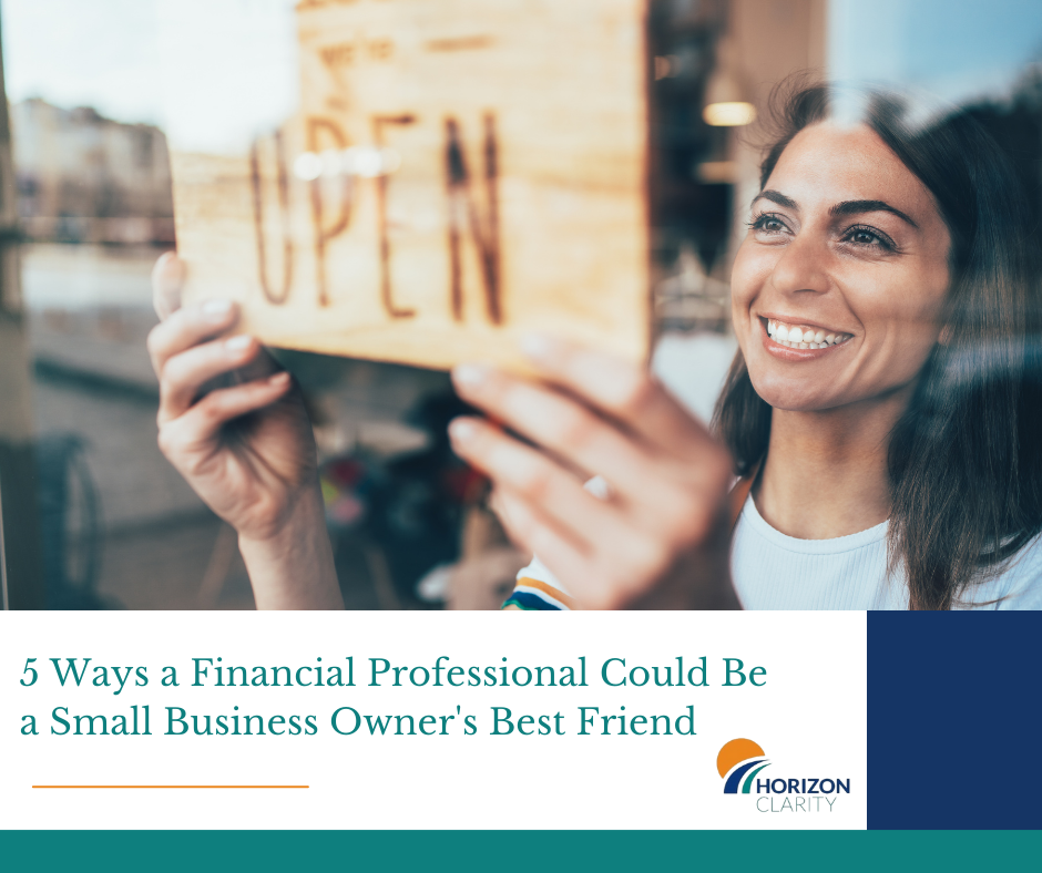5 Ways a Financial Professional Could Be a Small-Business Owner's Best Friend