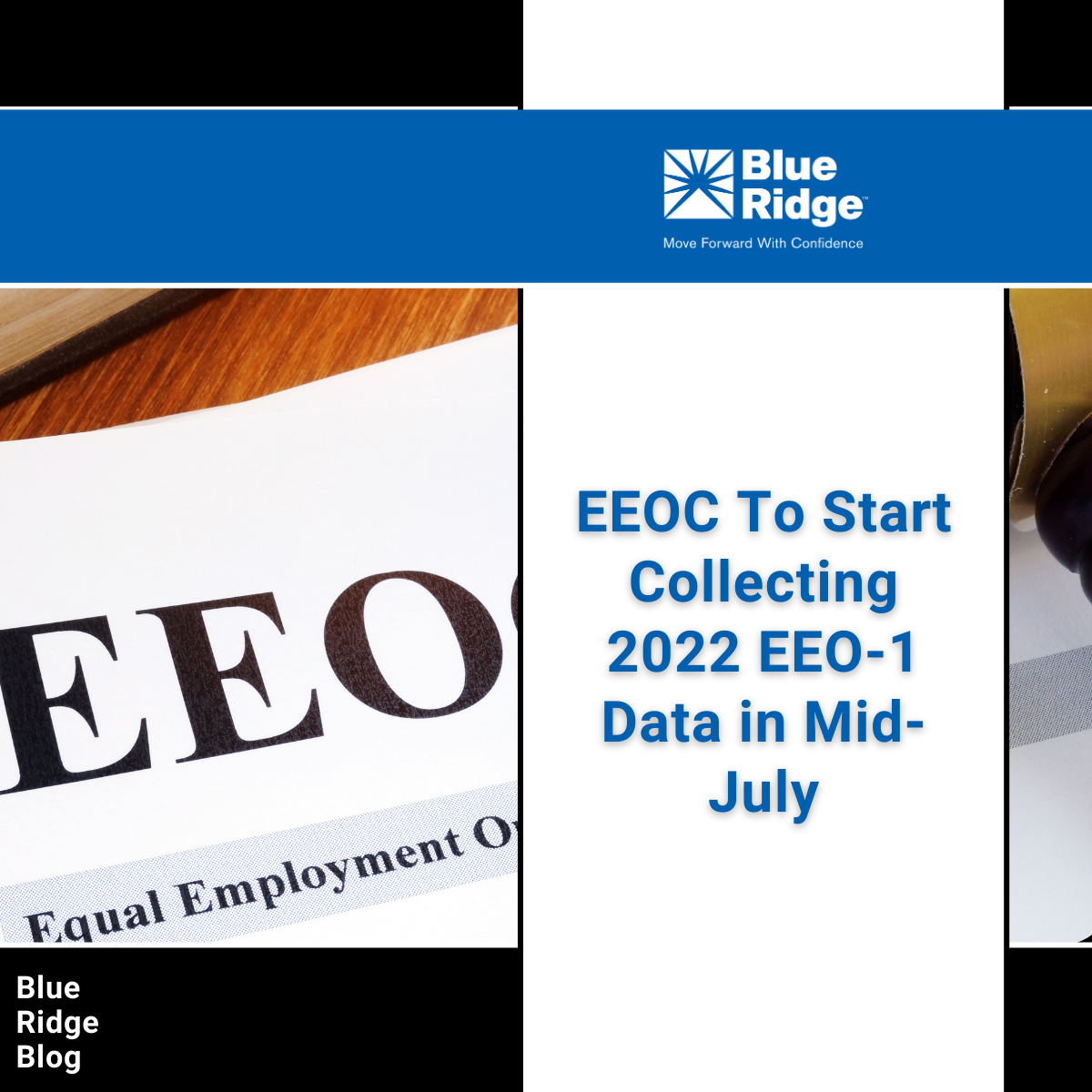 EEOC To Start Collecting 2022 EEO-1 Data in Mid-July