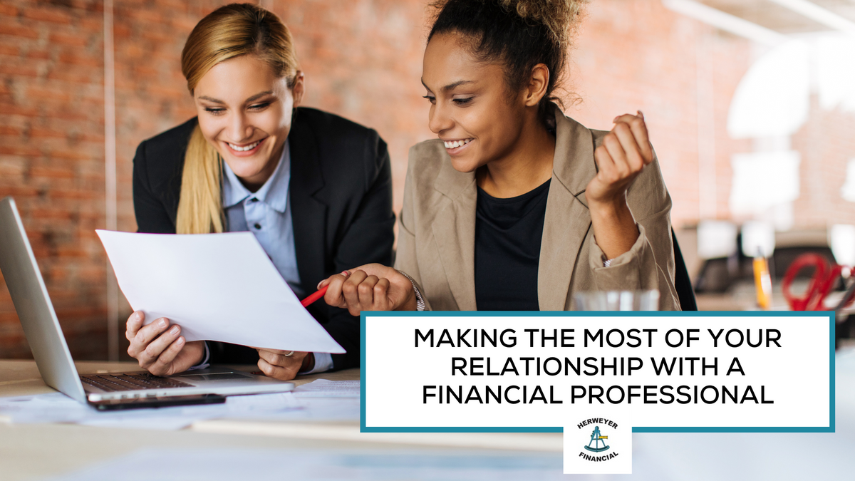 Making the Most of Your Relationship with a Financial Professional
