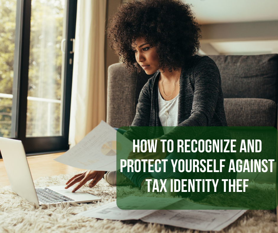 How to Recognize and Protect Yourself Against Tax Identity Theft