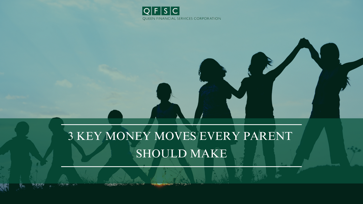 3 Key Money Moves Every Parent Should Make