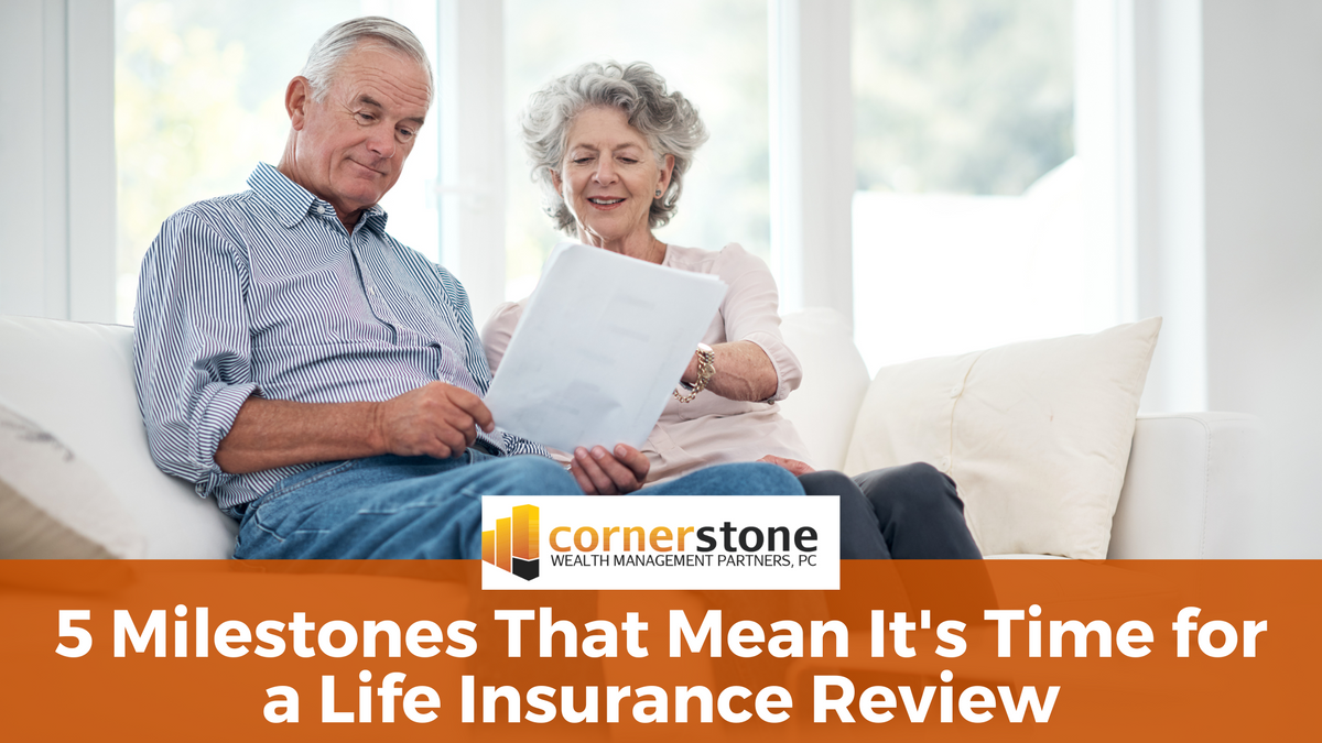 5 Milestones That Mean It's Time for a Life Insurance Review