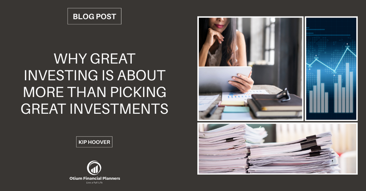Why Great Investing Is About More Than Picking Great Investments