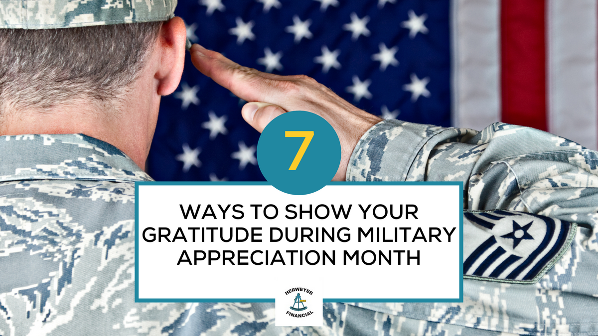 7 Ways to Show Your Gratitude During Military Appreciation Month