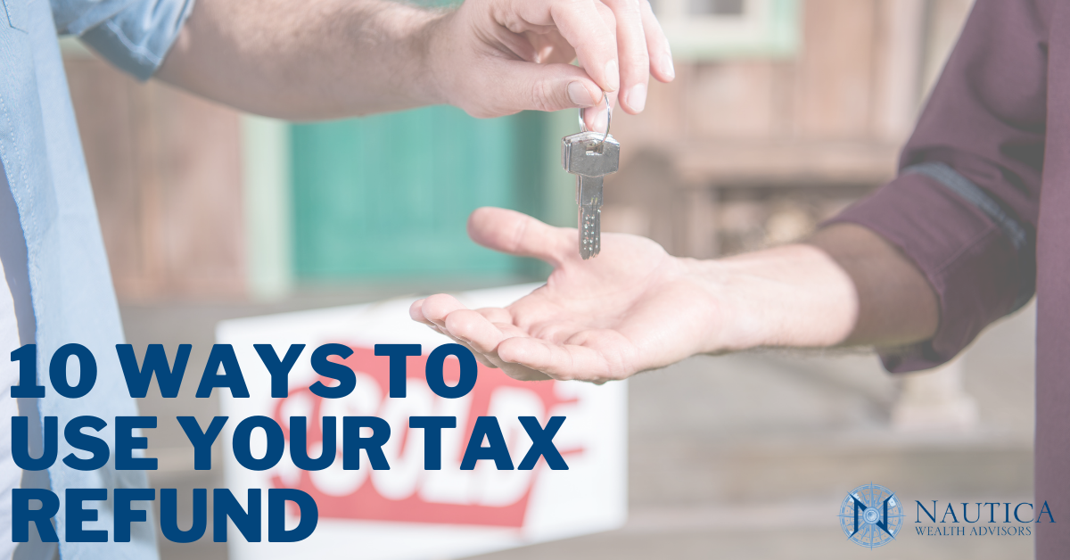10 Ways to Use Your Tax Refund