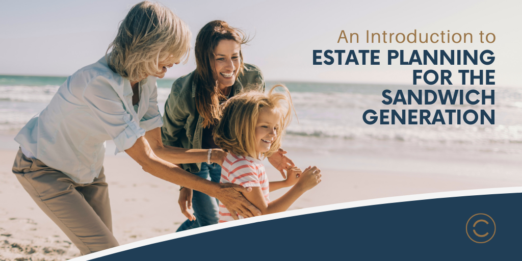 An Introduction to Estate Planning for the Sandwich Generation