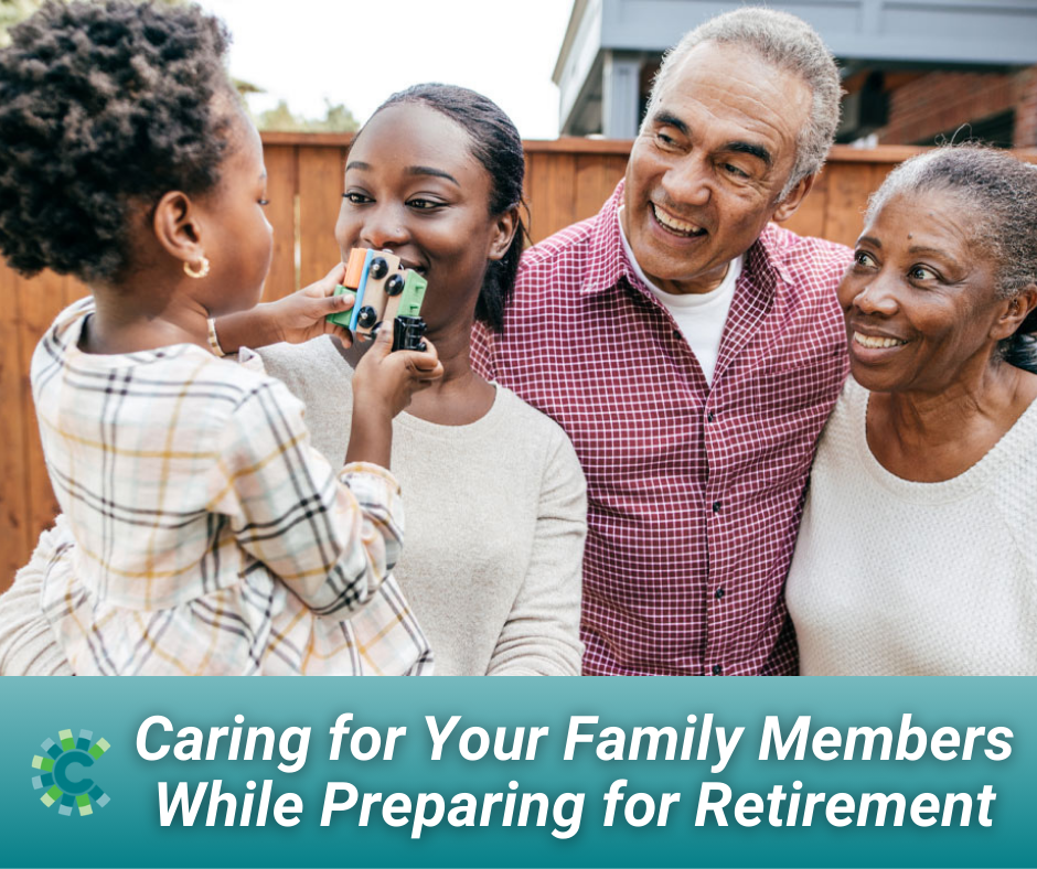 Caring For Your Family Members While Preparing For Retirement