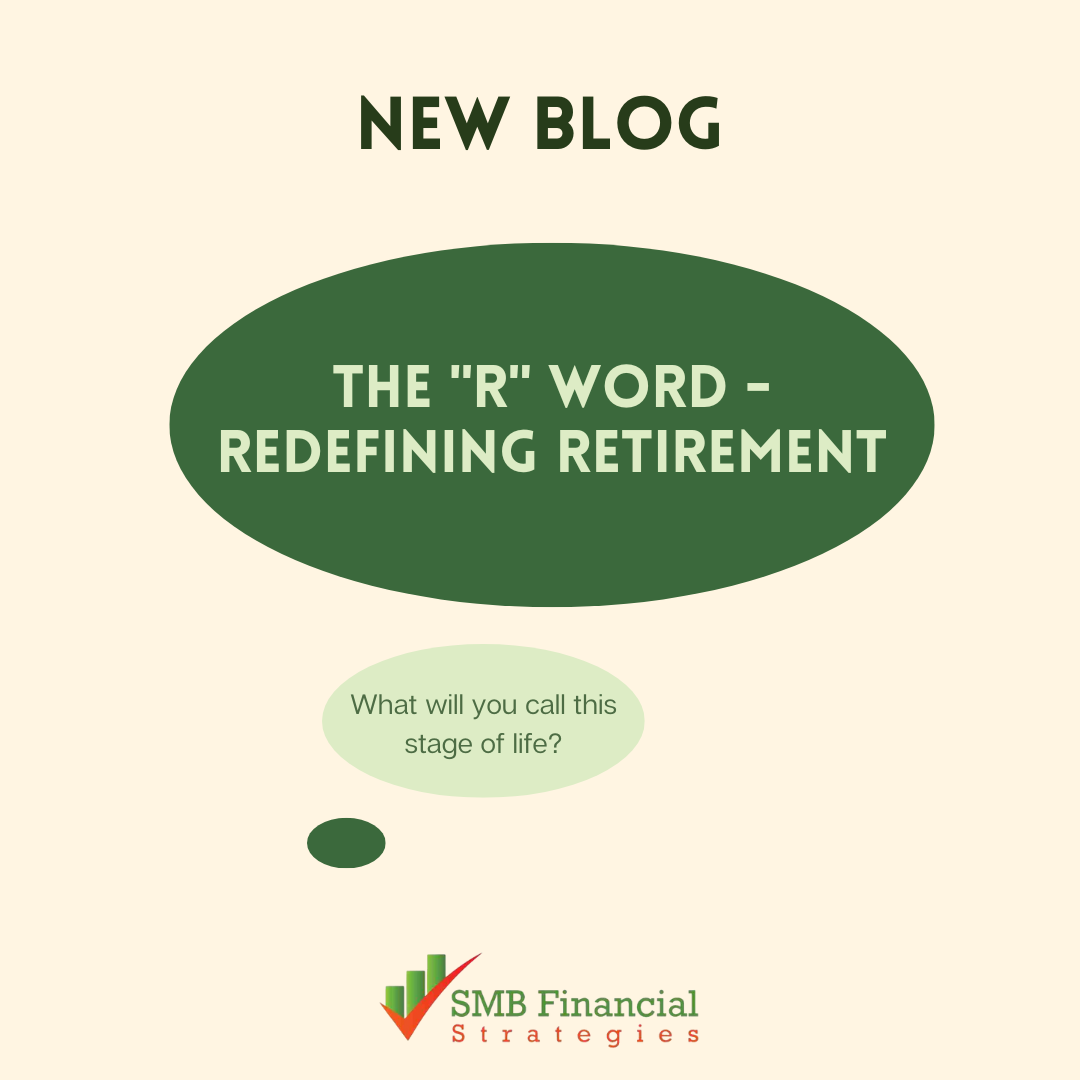 The "R" Word - Redefining Retirement