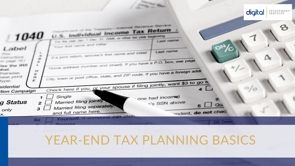 YearEnd Tax Planning Basics Digital Investment Services