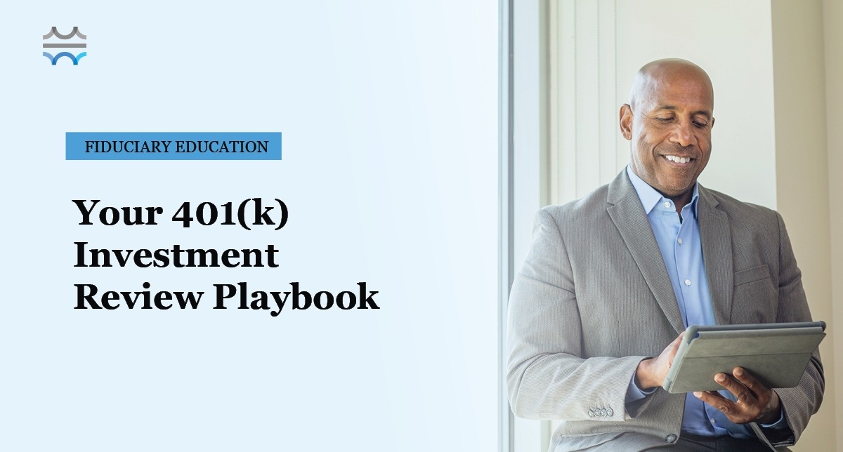 Stronger Lineup, Smarter Outcomes: Your 401(k) Investment Review Playbook