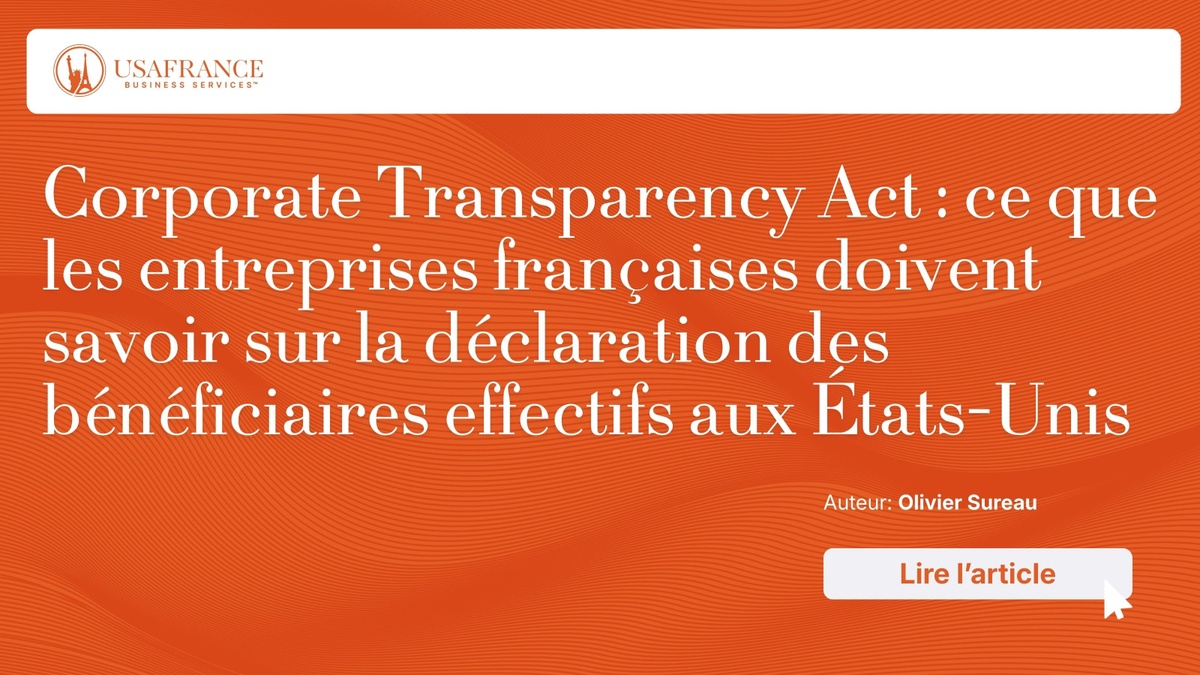 Corporate Transparency Act : ce que les entreprises françaises doivent savoir sur la déclaration des