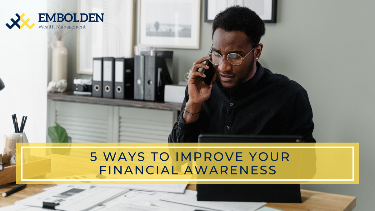 5 Ways to Improve Your Financial Awareness