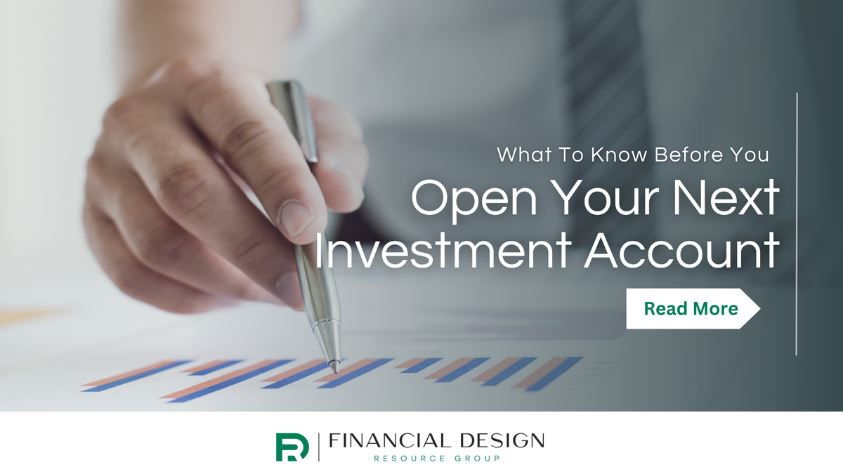 What to Know Before You Open Your Next Investment Account