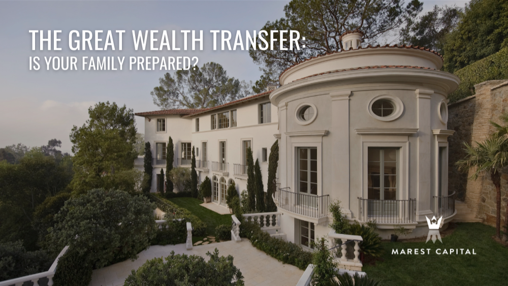 The Great Wealth Transfer: Is Your Family Prepared?