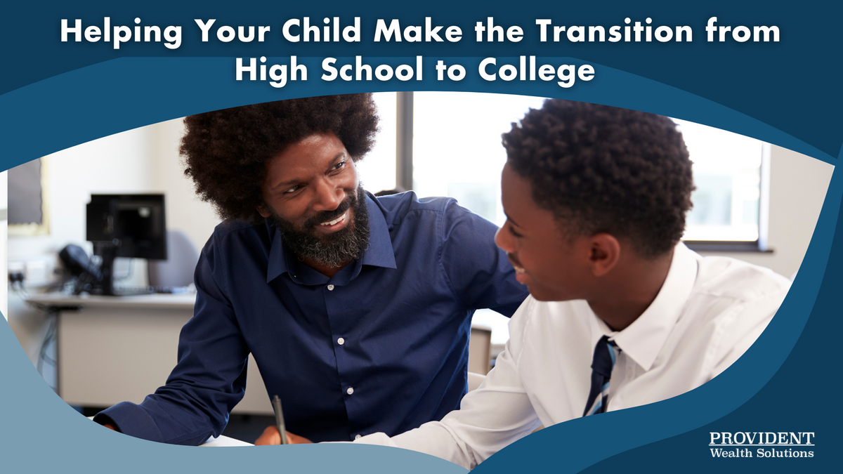 Helping Your Child Make the Transition from High School to College