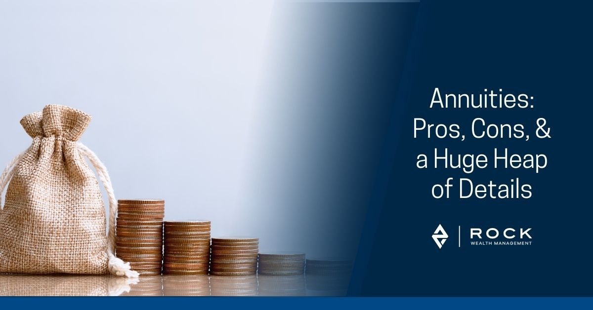 Annuities: Pros, Cons and a Huge Heap of Details