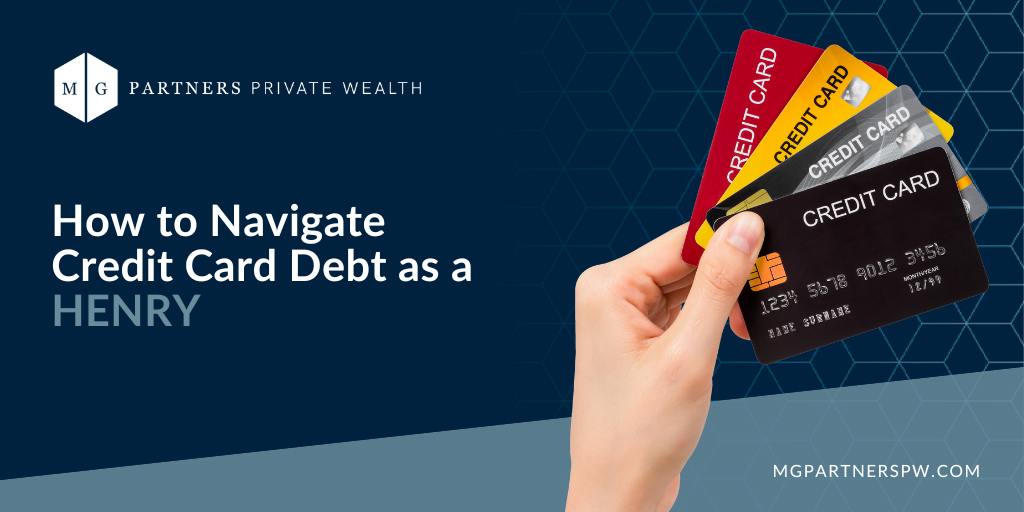 How to Navigate Credit Card Debt as a HENRY